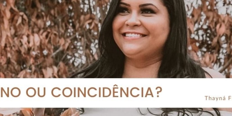 DESTINO OU COINCIDÊNCIA?