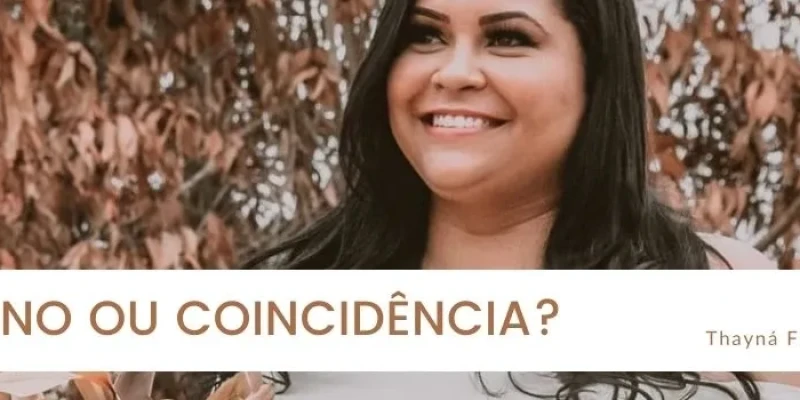 DESTINO OU COINCIDÊNCIA?