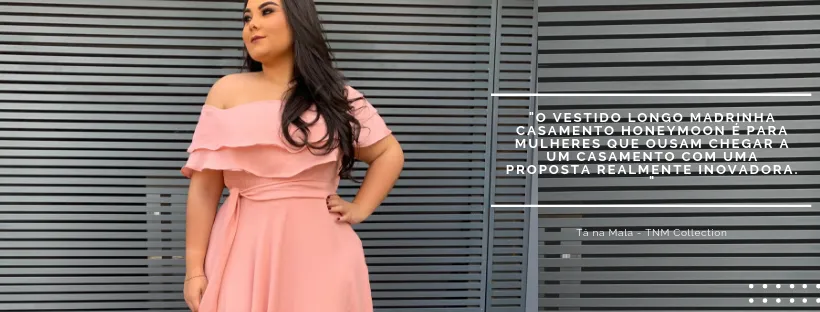 Vestido Madrinha de Casamento Plus Size Honeymoon