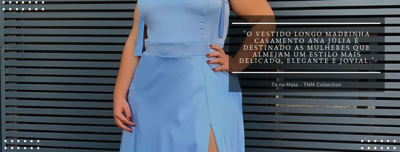 Vestido Madrinha de Casamento Azul Serenity Ana Júlia 